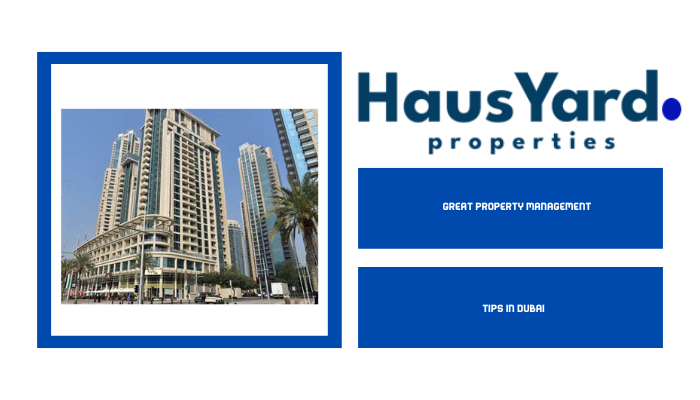 Great Property Management Tips in Dubai